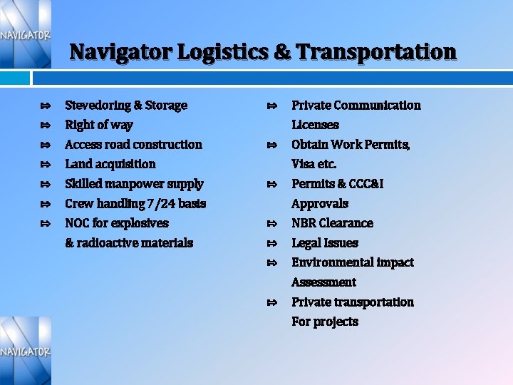 Navigator Logistics & Transportation ⇰ ⇰ ⇰ ⇰ Stevedoring & Storage ⇰ Licenses Right