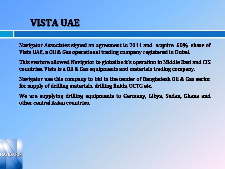 VISTA UAE Navigator Associates signed an agreement in 2011 and acquire 50% share of