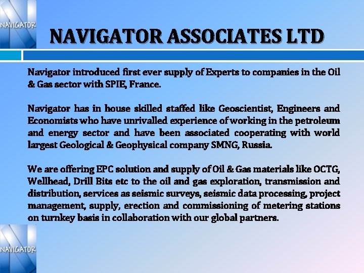 NAVIGATOR ASSOCIATES LTD Navigator introduced first ever supply of Experts to companies in the