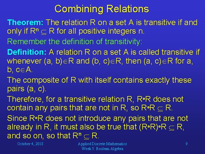 Combining Relations Theorem: The relation R on a set A is transitive if and
