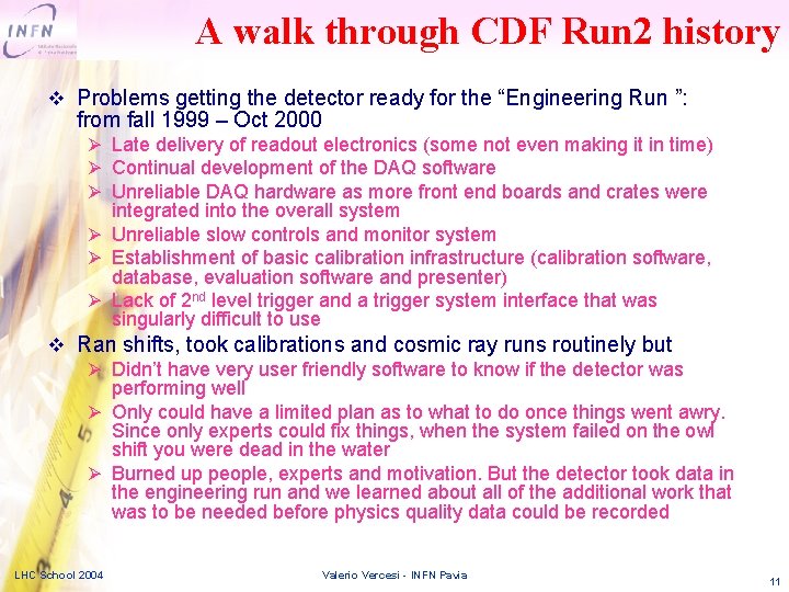 A walk through CDF Run 2 history v Problems getting the detector ready for