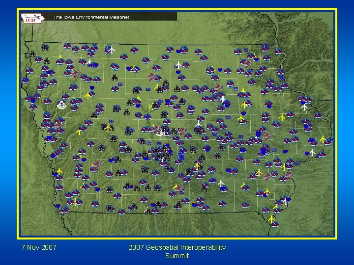 7 Nov 2007 Geospatial Interoperability Summit 
