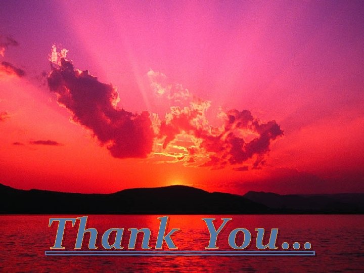 Thank You… Thank You…