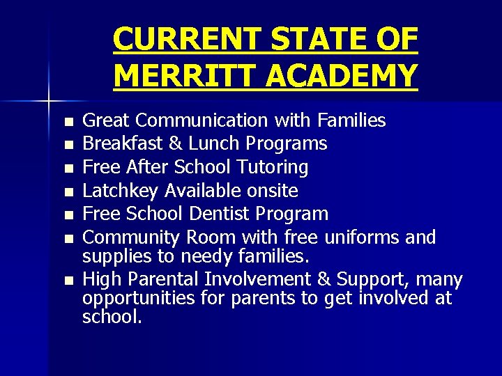 CURRENT STATE OF MERRITT ACADEMY n n n n Great Communication with Families Breakfast CURRENT STATE OF MERRITT ACADEMY n n n n Great Communication with Families Breakfast