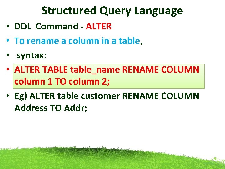 Structured Query Language DDL Command - ALTER To rename a column in a table,