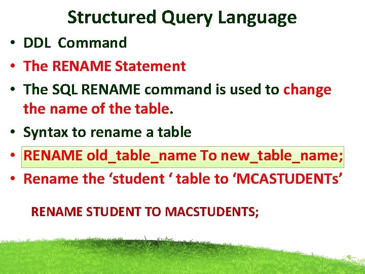 Structured Query Language • DDL Command • The RENAME Statement • The SQL RENAME