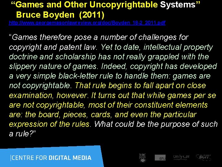  “Games and Other Uncopyrightable Systems” Bruce Boyden (2011) http: //www. georgemasonlawreview. org/doc/Boyden_18 -2_2011.