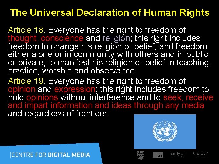 The Universal Declaration of Human Rights Article 18. Everyone has the right to