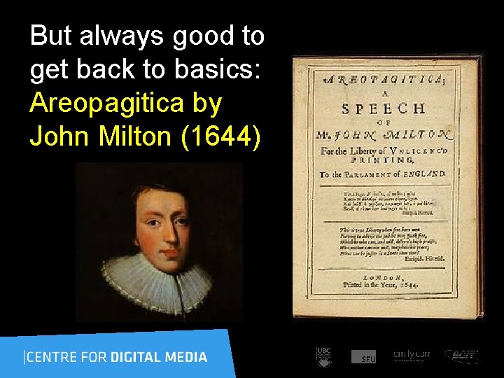 But always good to get back to basics: Areopagitica by John Milton (1644) 