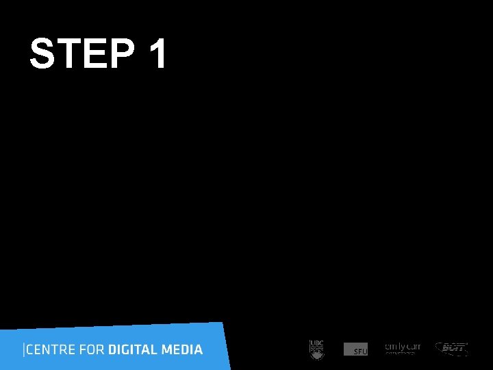 STEP 1 