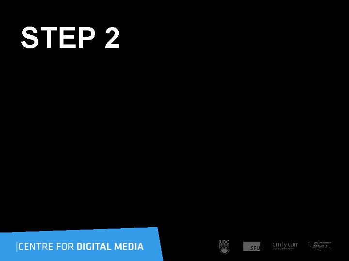 STEP 2 