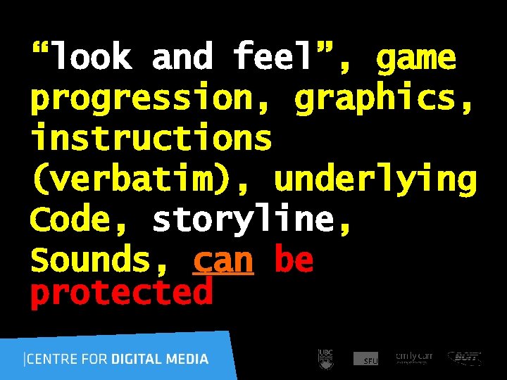 “look and feel”, game progression, graphics, instructions (verbatim), underlying Code, storyline, Sounds, can be