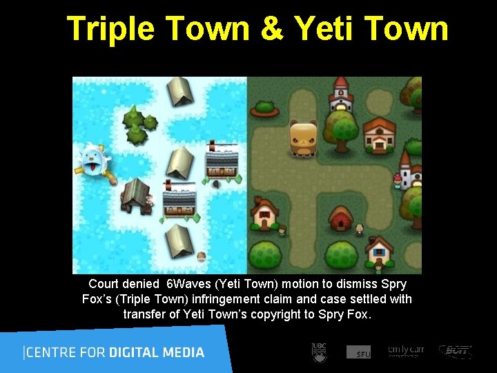  Triple Town & Yeti Town Court denied 6 Waves (Yeti Town) motion to