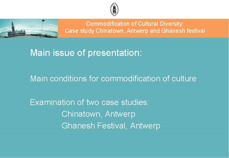 Commodification of Cultural Diversity Case study Chinatown Antwerp