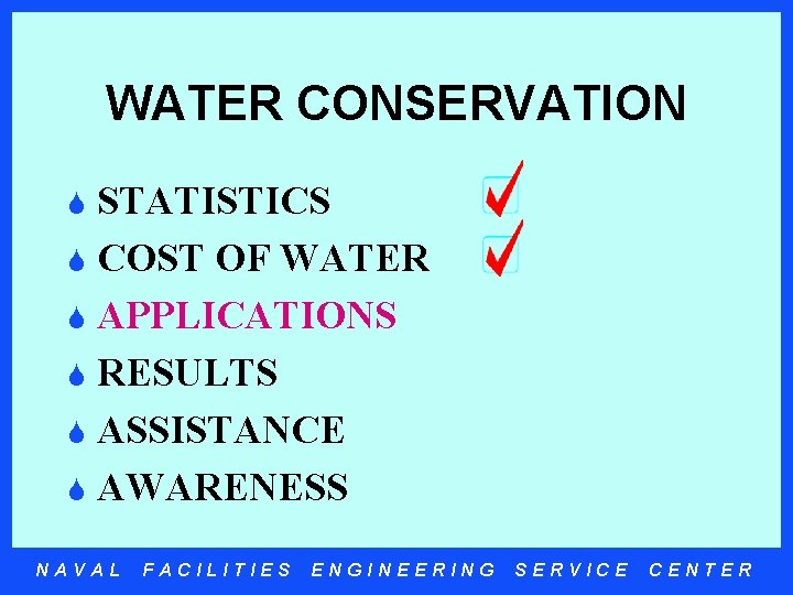 WATER CONSERVATION STATISTICS S COST OF WATER S APPLICATIONS S RESULTS S ASSISTANCE S