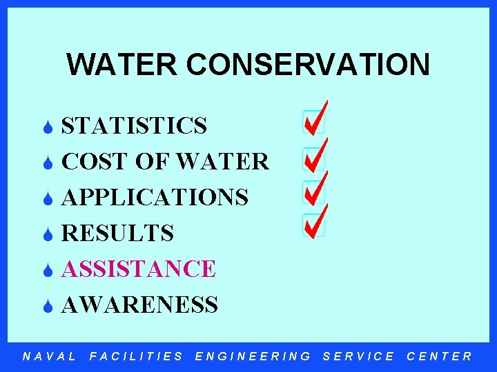 WATER CONSERVATION STATISTICS S COST OF WATER S APPLICATIONS S RESULTS S ASSISTANCE S