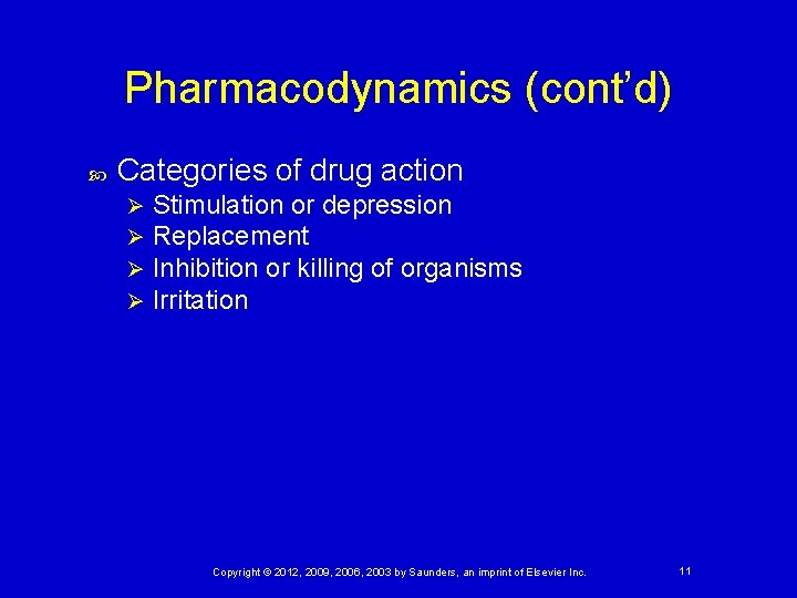 Pharmacodynamics (cont’d) Categories of drug action Ø Ø Stimulation or depression Replacement Inhibition or