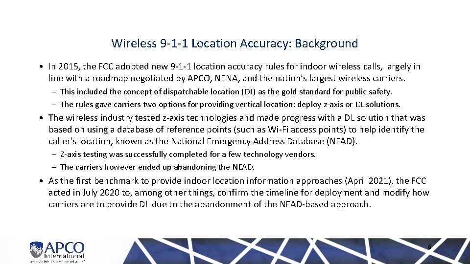 Wireless 9‐ 1‐ 1 Location Accuracy: Background • In 2015, the FCC adopted new