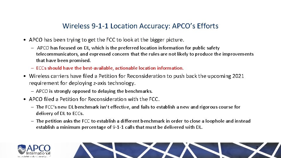 Wireless 9‐ 1‐ 1 Location Accuracy: APCO’s Efforts • APCO has been trying to