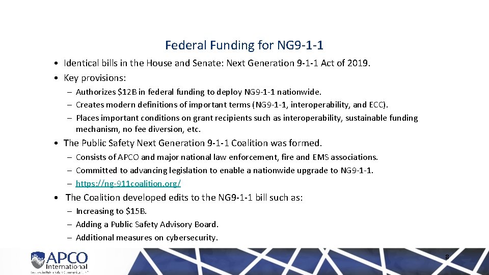 Federal Funding for NG 9‐ 1‐ 1 • Identical bills in the House and