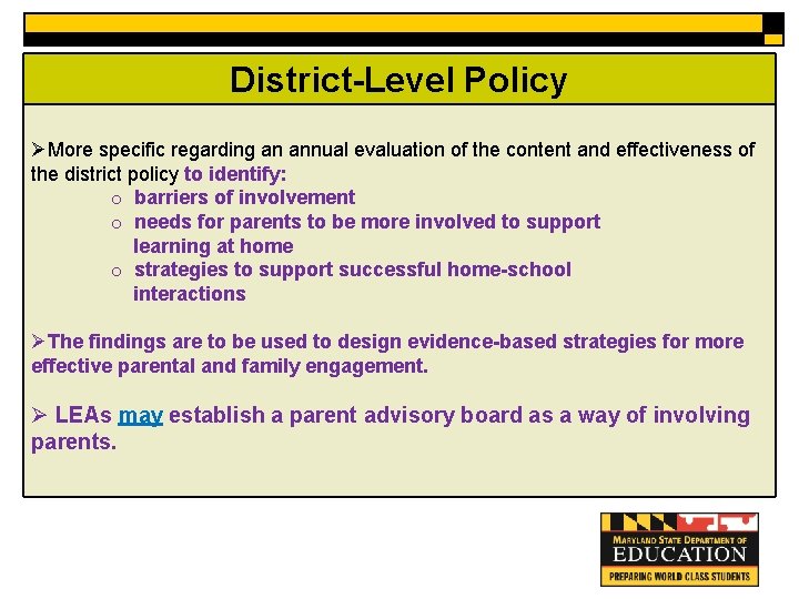 District-Level FCE - District. Policy Level ØMore specific regarding an annual evaluation of the