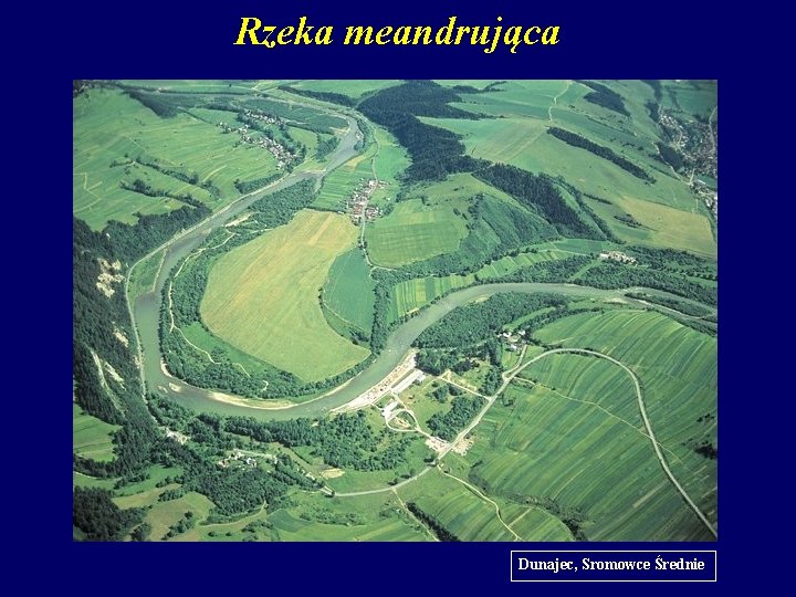 Rzeka meandrująca Dunajec, Sromowce Średnie 