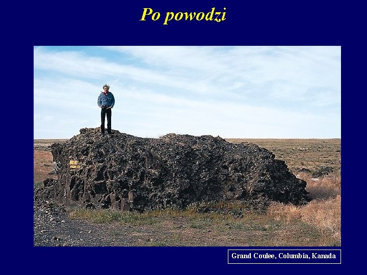 Po powodzi Grand Coulee, Columbia, Kanada 