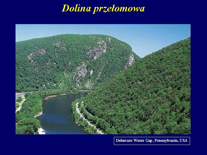 Dolina przełomowa Delaware Water Gap, Pennsylvania, USA 