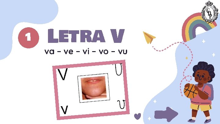 1 Letra V va – ve – vi – vo – vu 