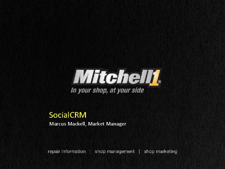 Social. CRM Marcus Mackell, Market Manager 