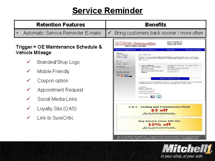 Service Reminder • Retention Features Benefits Automatic Service Reminder E-mails ü Bring customers back