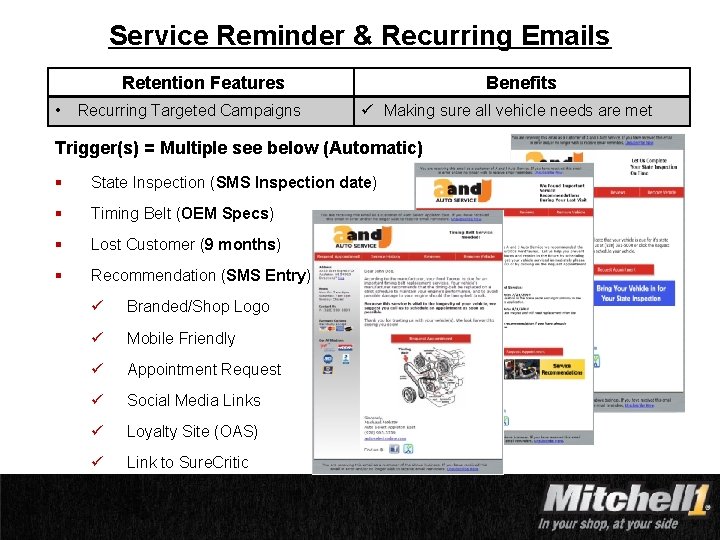 Service Reminder & Recurring Emails Retention Features • Recurring Targeted Campaigns Benefits ü Making