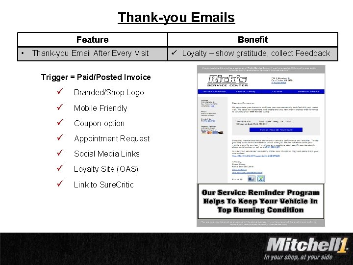 Thank-you Emails • Feature Benefit Thank-you Email After Every Visit ü Loyalty – show