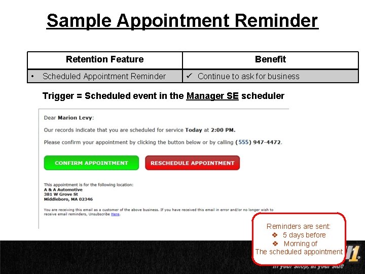 Sample Appointment Reminder Retention Feature • Scheduled Appointment Reminder Benefit ü Continue to ask