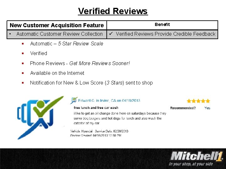 Verified Reviews Benefit New Customer Acquisition Feature • Automatic Customer Review Collection ü Verified