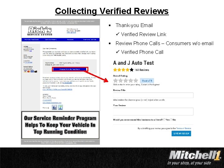 Collecting Verified Reviews § Thank-you Email ü Verified Review Link § Review Phone Calls