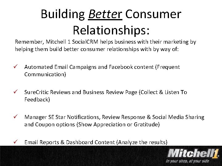 Building Better Consumer Relationships: Remember, Mitchell 1 Social. CRM helps business with their marketing