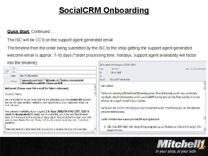 Social. CRM Onboarding Quick Start: Continued…. The ISC will be CC’d on the support