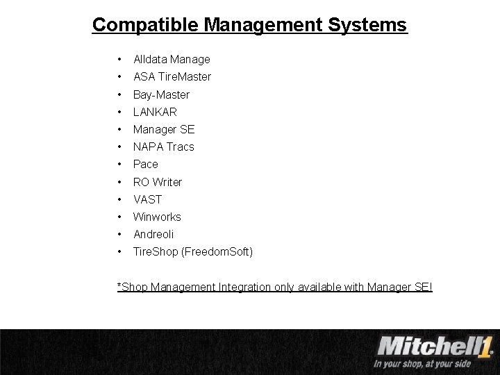 Compatible Management Systems • Alldata Manage • ASA Tire. Master • Bay-Master • LANKAR
