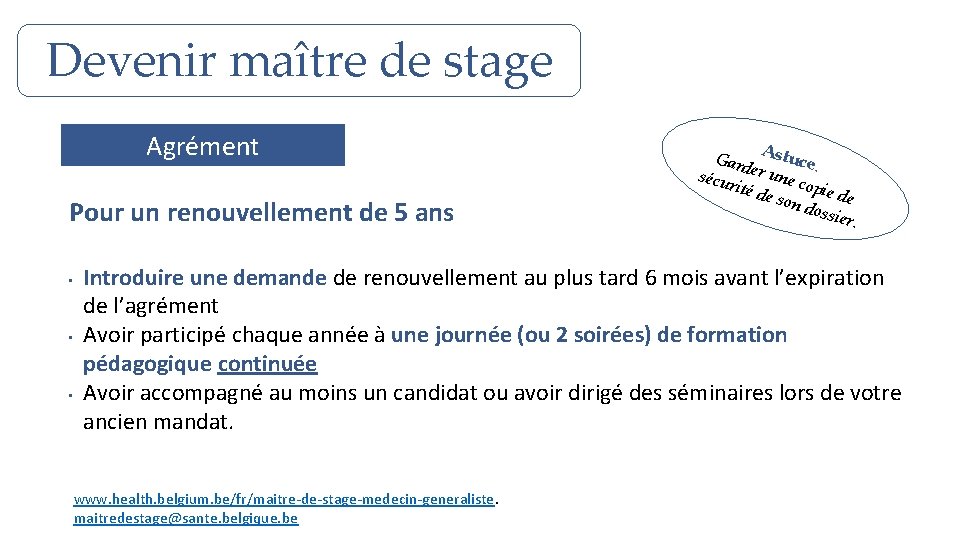 Devenir maître de stage Agrément Pour un renouvellement de 5 ans • • •