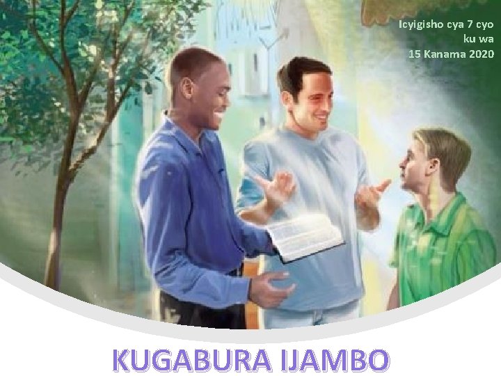 Icyigisho cya 7 cyo ku wa 15 Kanama