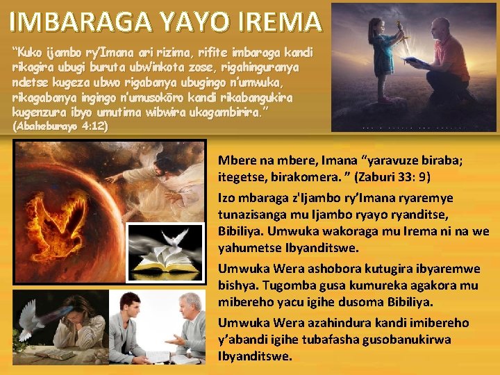 IMBARAGA YAYO IREMA “Kuko ijambo ry’Imana ari rizima, rifite imbaraga kandi rikagira ubugi buruta IMBARAGA YAYO IREMA “Kuko ijambo ry’Imana ari rizima, rifite imbaraga kandi rikagira ubugi buruta