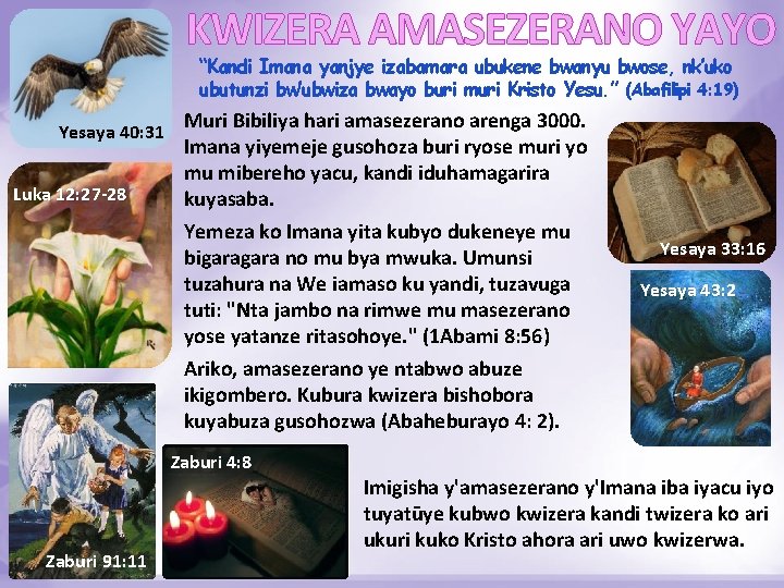 KWIZERA AMASEZERANO YAYO “Kandi Imana yanjye izabamara ubukene bwanyu bwose, nk’uko ubutunzi bw’ubwiza bwayo KWIZERA AMASEZERANO YAYO “Kandi Imana yanjye izabamara ubukene bwanyu bwose, nk’uko ubutunzi bw’ubwiza bwayo