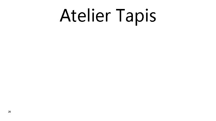 Atelier Tapis 24 