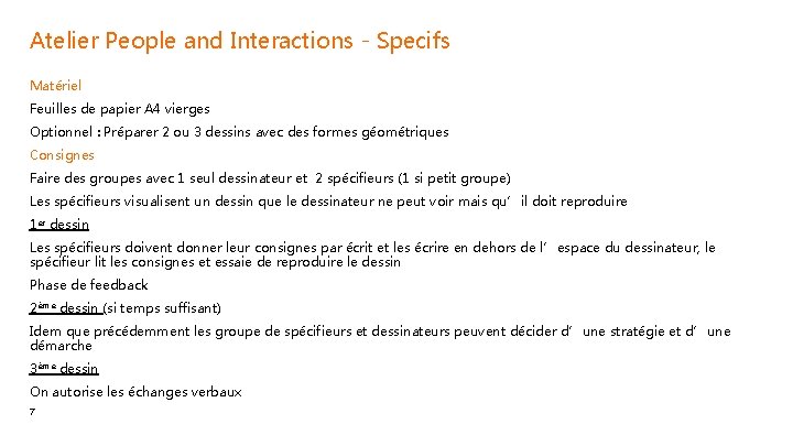 Atelier People and Interactions - Specifs Matériel Feuilles de papier A 4 vierges Optionnel