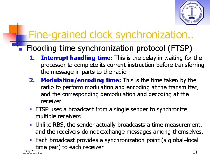 Fine-grained clock synchronization. . n Flooding time synchronization protocol (FTSP) 1. Interrupt handling time: