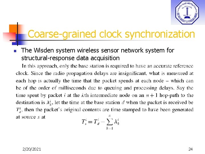 Coarse-grained clock synchronization n The Wisden system wireless sensor network system for structural-response data