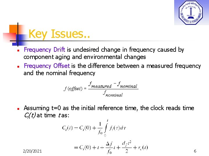 Key Issues. . n n n Frequency Drift is undesired change in frequency caused