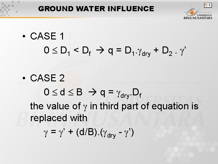 GROUND WATER INFLUENCE • CASE 1 0 D 1 < Df q = D