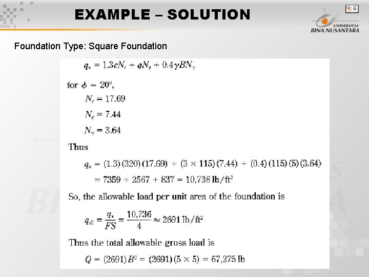 EXAMPLE – SOLUTION Foundation Type: Square Foundation 